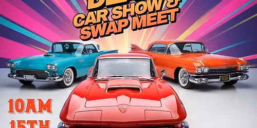 Wheels & Deals Car Show & Swap Meet