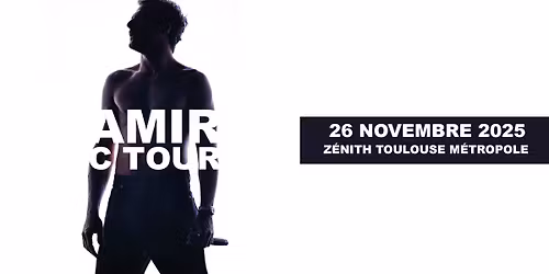AMIR | Z\u00e9nith Toulouse M\u00e9tropole