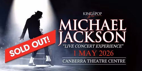 *SOLD OUT* The King of Pop Show: Michael Jackson Live Concert Experience