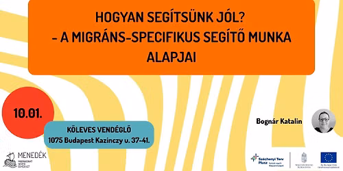 Hogyan seg\u00edts\u00fcnk j\u00f3l? - A migr\u00e1ns-specifikus seg\u00edt\u0151 munka alapjai