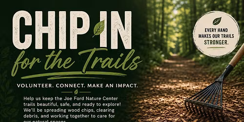 Chip In for the Trails - Volunteer Day at the Joe Ford Nature Park