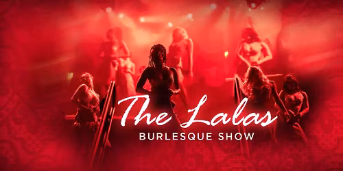 The Lalas Burlesque Show at Yakama Legends Casino Event Center