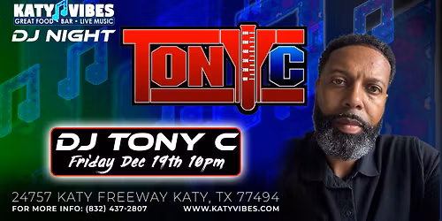 \ud83c\udfa7 DJ Tony C Live Tonight at Katy Vibes! \ud83d\udd25