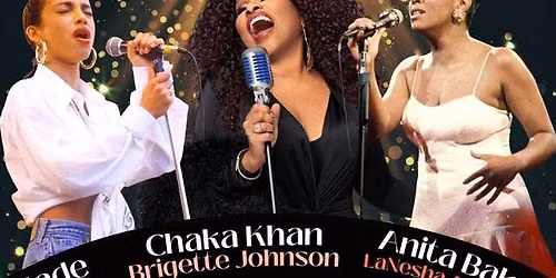 \u201cLadies of Soul\u201d Tribute to Sade, Anita Baker & Chaka Khan