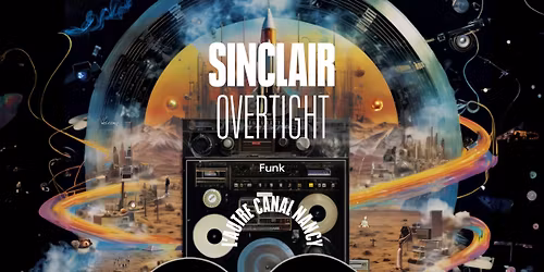 Sinclair + Overtight \u2022 L'Autre Canal Nancy