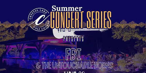 Summer Concert Series - FBI & The Untouchable Horns