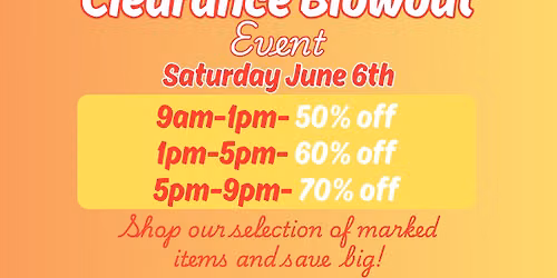 Clearance Blowout Event!!