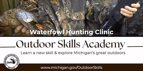 Waterfowl Hunting Clinic - from the Outdoor Skills Academy series!
