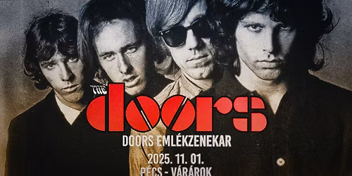 The Doors by Doors eml\u00e9kzenekar\ud83d\udca5 P\u00e9cs, V\u00e1r\u00e1rok