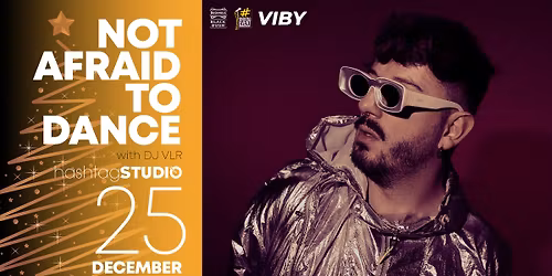 25.12 Not Afraid to Dance with DJ VLR @ HashtagSTUDIO Burgas