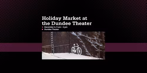Holiday Market and Open House at the Dundee
