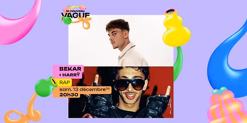 [Complet] BEKAR + HARR\u0178 \u2022 Sam. 13 d\u00e9cembre 2025 \u2022 La Nouvelle Vague \u2022 Saint-Malo