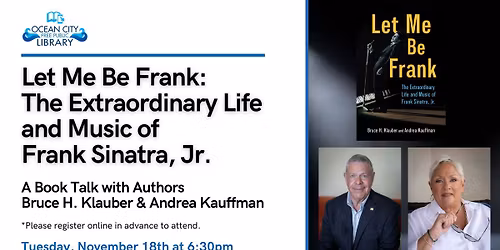 Let Me Be Frank: The Extraordinary Life and Music of Frank Sinatra, Jr.