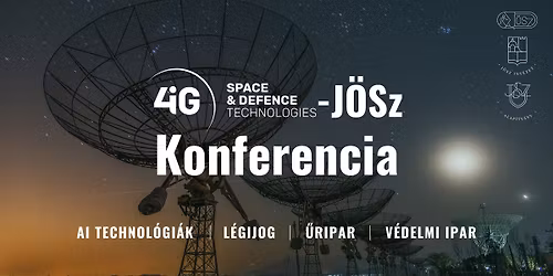 4iG Space & Defence-J\u00d6Sz Konferencia Technol\u00f3giai \u00e9s gazdas\u00e1gi trendek az \u0171r- \u00e9s v\u00e9delmi iparban