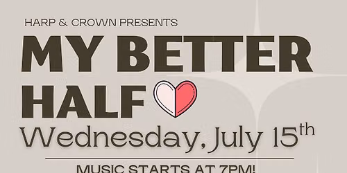 My Better Half - Live Music at Harp & Crown!