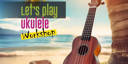 Let's Play Ukulele