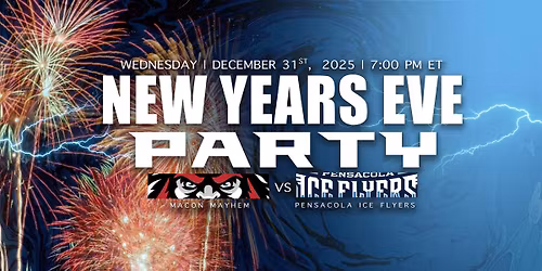 New Year's Eve Party - Mayhem vs. Ice Flyers