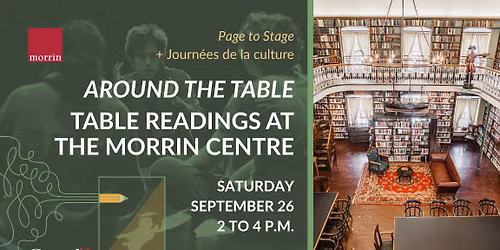 Page to Stage \u2014 Around the Table: Table Readings at the Morrin Centre