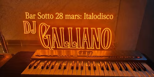 Italodisco @ Bar Sotto - DJ Galliano