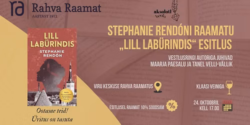 Stephanie Rend\u00f3ni raamatu \u201eLill lab\u00fcrindis" esitlus - Tallinn