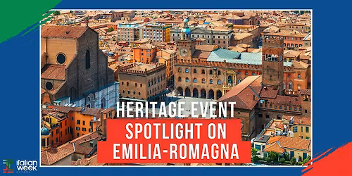 Heritage Event | Spotlight on Emilia-Romagna