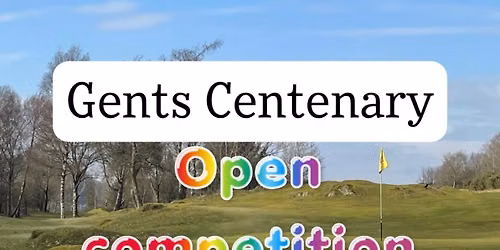 Gents Centenary Open
