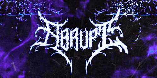 ABRUPT presents ****** + more