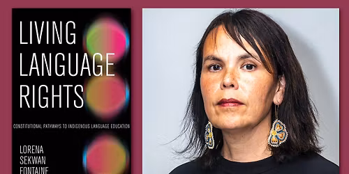 Lorena Sekwan Fontaine Book Launch (Living Language Rights)