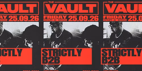 The Vault | Fridays ft. Strictly B2B