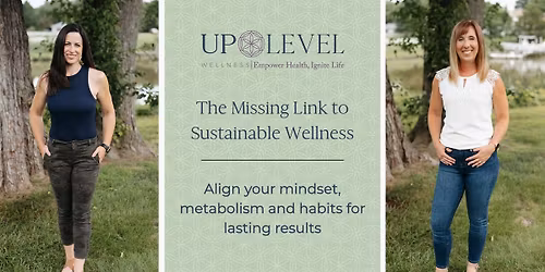 An UpLevel Event: The Missing Link to Sustainable Wellness