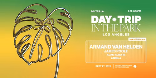 Day Trip: Armand Van Helden James Poole & Adam Auburn