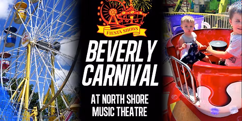 Fiesta Shows' Beverly Carnival at North Shore Music Theatre 