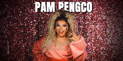 PAM PENGCO live in Paderborn \u00b7 "Ich entschuldige mich im Voraus!" \u00b7 verlegt auf den 18.09.2026