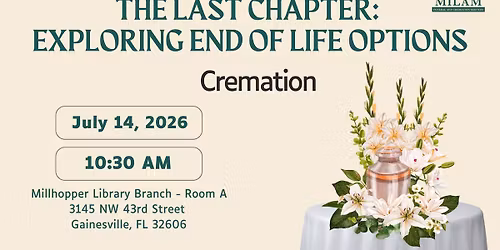 The Last Chapter:  Exploring End of Life Options (Cremation)