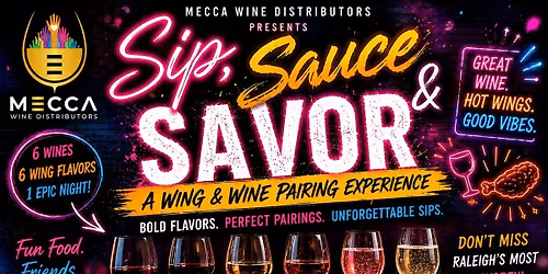 Sip, Sauce & Savor: A Wing & Wine Pairing Experience - Downtown Raleigh, NC