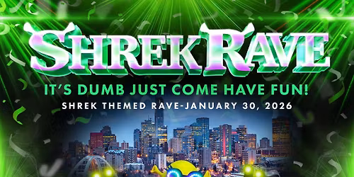 Shrek Rave - Edmonton