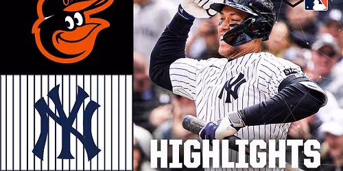 New York Yankees vs. Baltimore Orioles