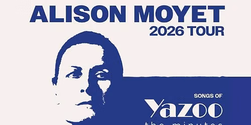 Alison Moyet - Songs of Yazoo, the minutes and Other