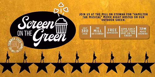 First Friday Movie Night at The Mill on Etowah: Hamilton