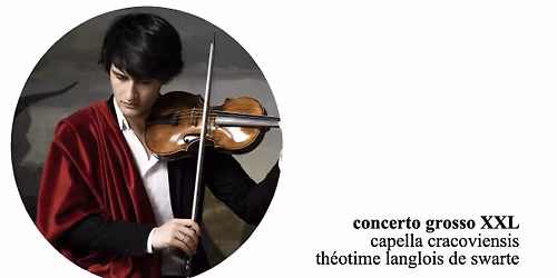 concerto grosso XXL . th\u00e9otime langlois de swarte