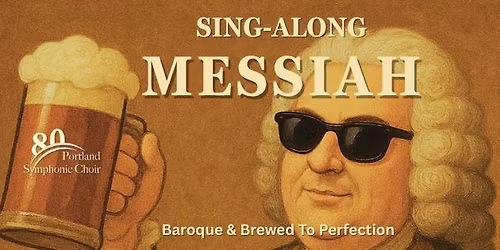 Sing-Along Messiah with the Portland Symphonic Choir