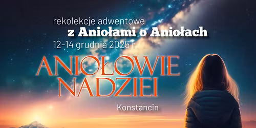 Rekolekcje adwentowe "Anio\u0142owie nadziei"
