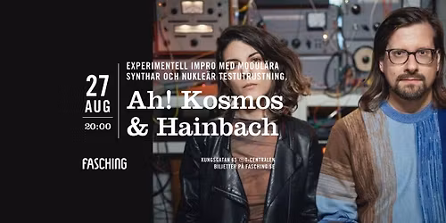Ah! Kosmos & Hainbach | Fasching, Stockholm