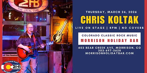 Chris Koltak - Live On Stage No Cover, Free Parking, Show Starts At 8PM