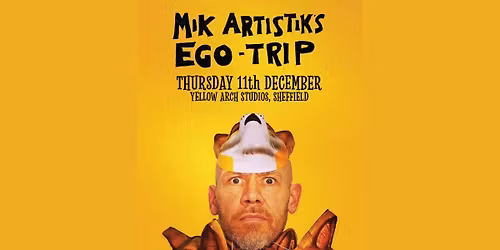 Mik Artistik's Ego Trip