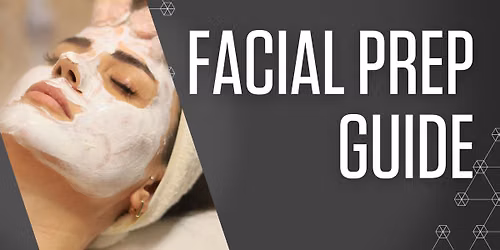 Facial Prep Guide - $9.99