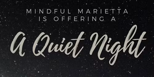 Mindful Marietta - Quiet Night