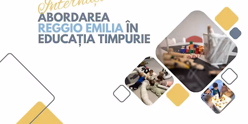 Conferin\u021ba Interna\u021bional\u0103 Reggio Emilia \u00een educa\u021bia timpurie