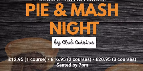 Pie & Mash Night by Club Cuisine