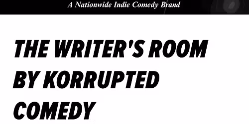 FAN EXPO CHICAGO! Korrupted Comedy Presents: The Writer's Room!